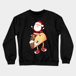 Funny Santa Riding a Crazy Running Taco Christmas Gift T-Shirt Crewneck Sweatshirt